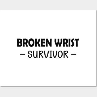 Broken wrist survivor Posters and Art